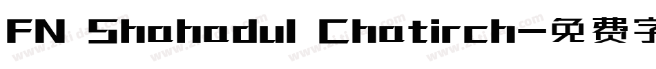 FN Shahadul Chatirch字体转换